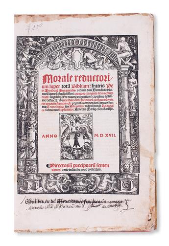 BERCHORIUS, PETRUS. Morale reductorium super tota[m] Bibliam.  1517